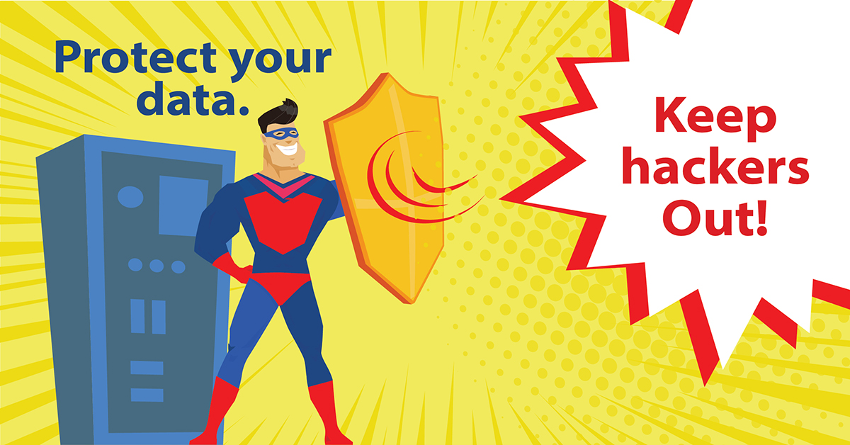 Protect your data. Keep hackers out.