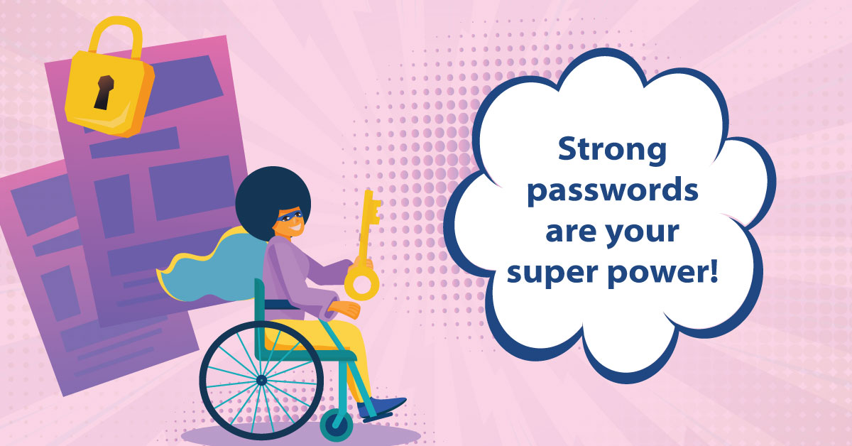 Strong passwords are your super power
